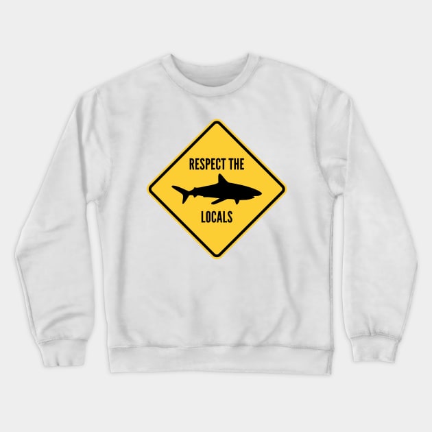 Respect The Locals Crewneck Sweatshirt by BANWA